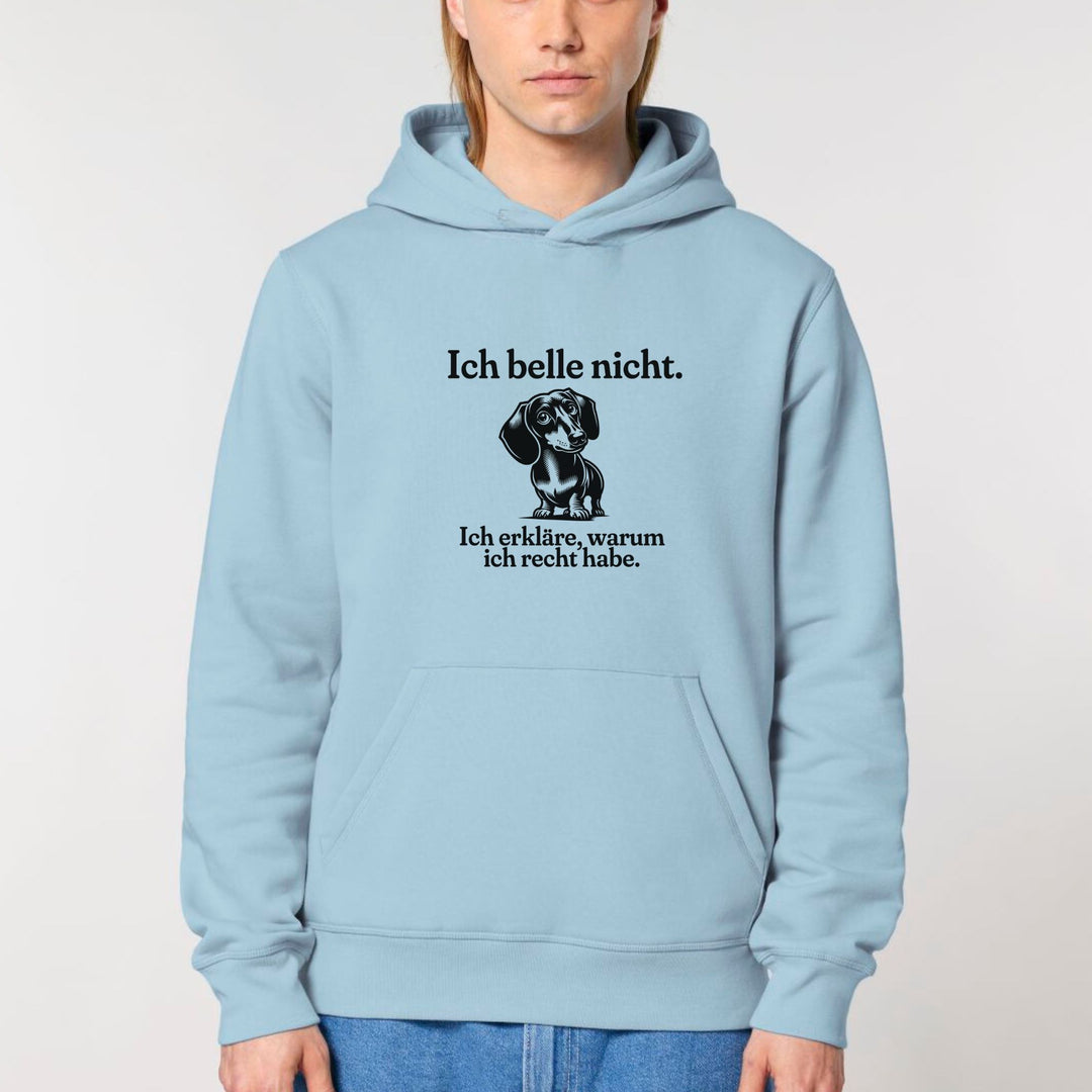 Ich belle nicht (Kurzhaar) - Bio Unisex Hoodie