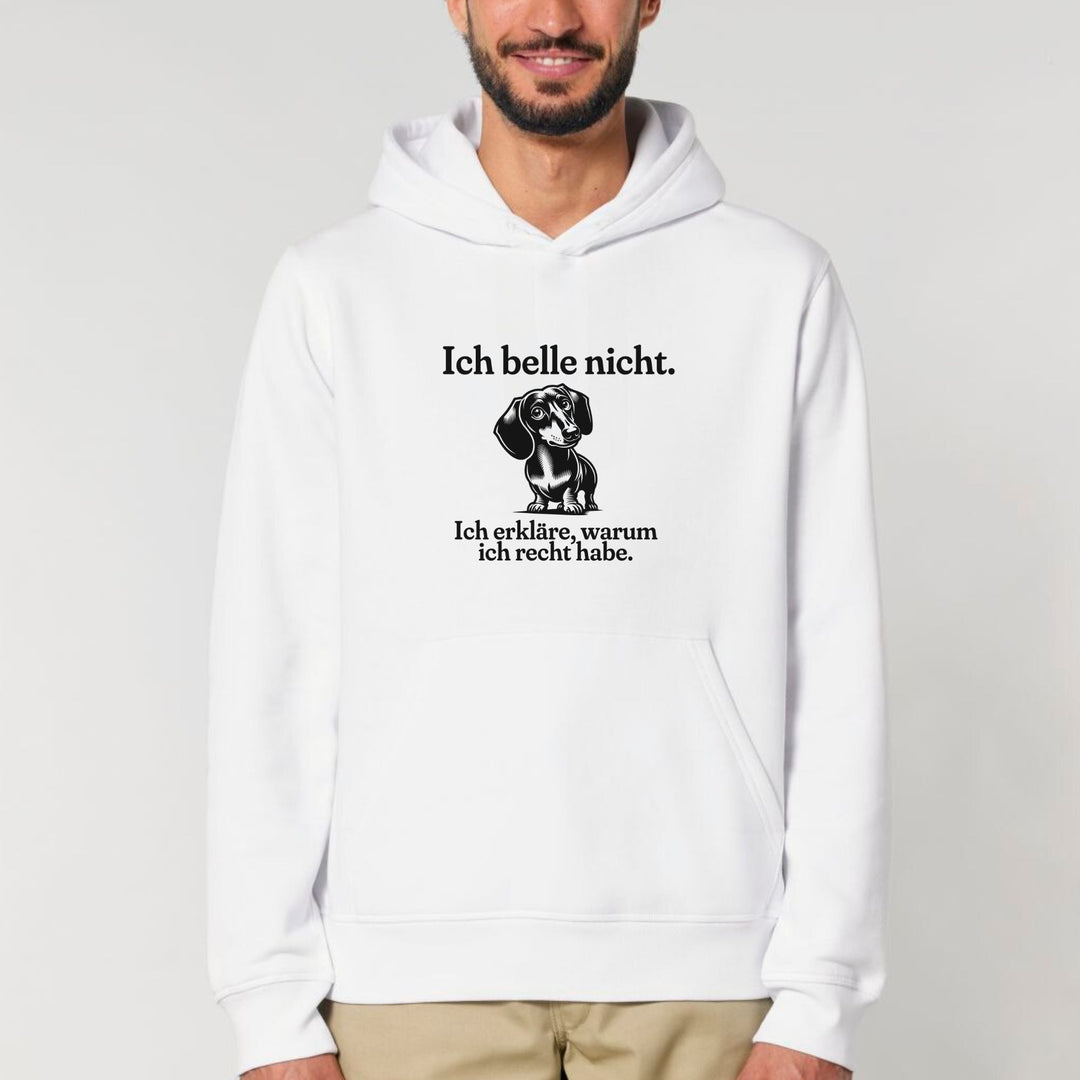 Ich belle nicht (Kurzhaar) - Bio Unisex Hoodie