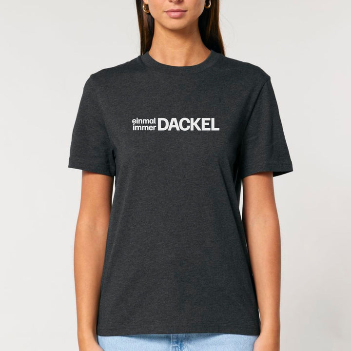 Einmal Dackel immer Dackel - Bio Unisex T-Shirt