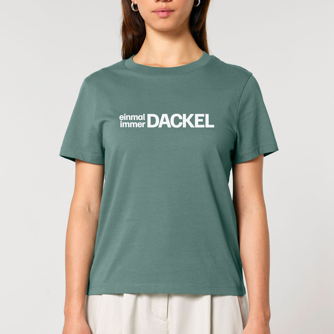 Dackelshirts Einmal Dackel immer Dackel - Bio Frauen T-Shirt