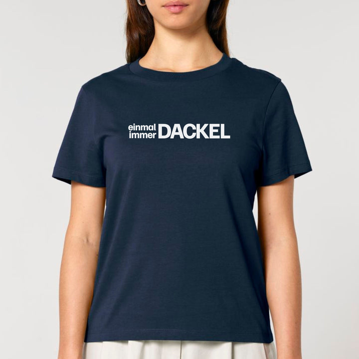 Dackelshirts Einmal Dackel immer Dackel - Bio Frauen T-Shirt