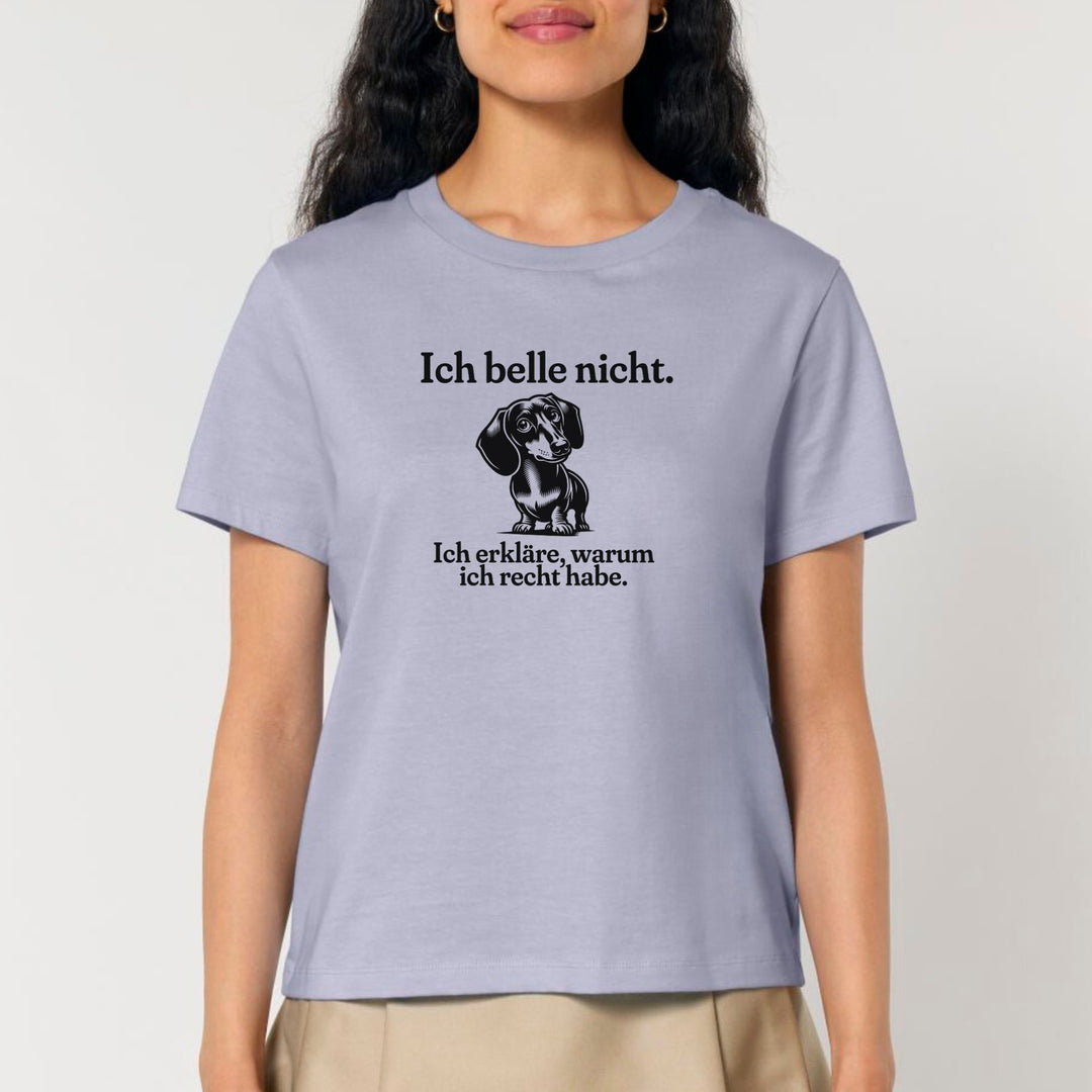 Ich belle nicht (Kurzhaar) - Bio Frauen T-Shirt