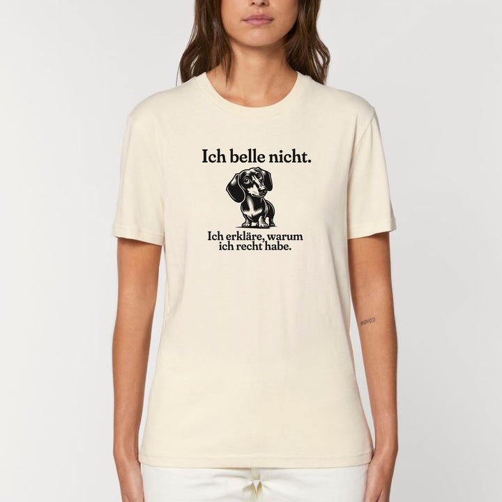 Ich belle nicht (Kurzhaar) - Bio Unisex T-Shirt