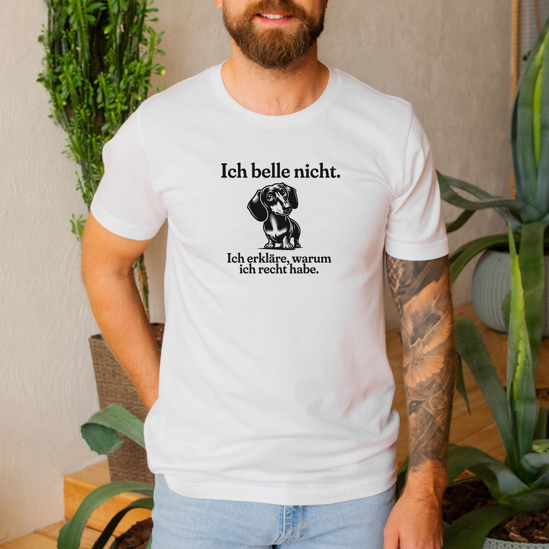 Ich belle nicht (Kurzhaar) - Bio Unisex T-Shirt