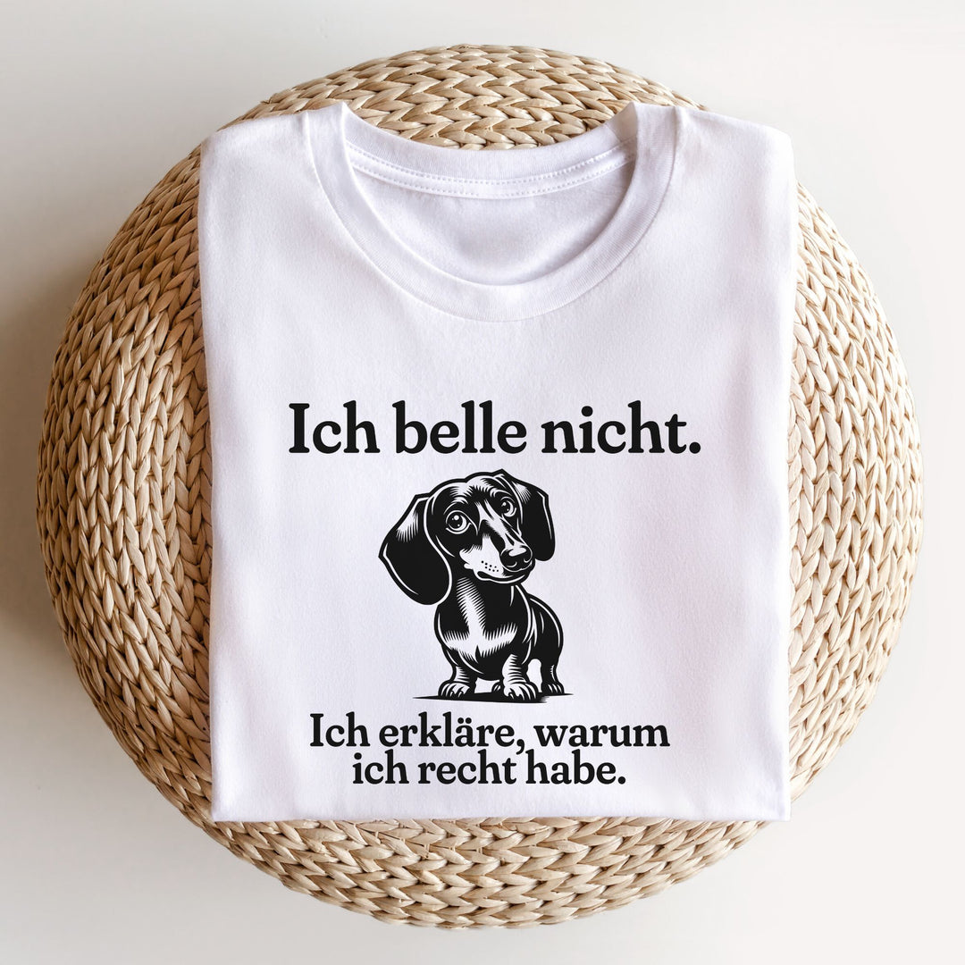 Ich belle nicht (Kurzhaar) - Bio Unisex T-Shirt