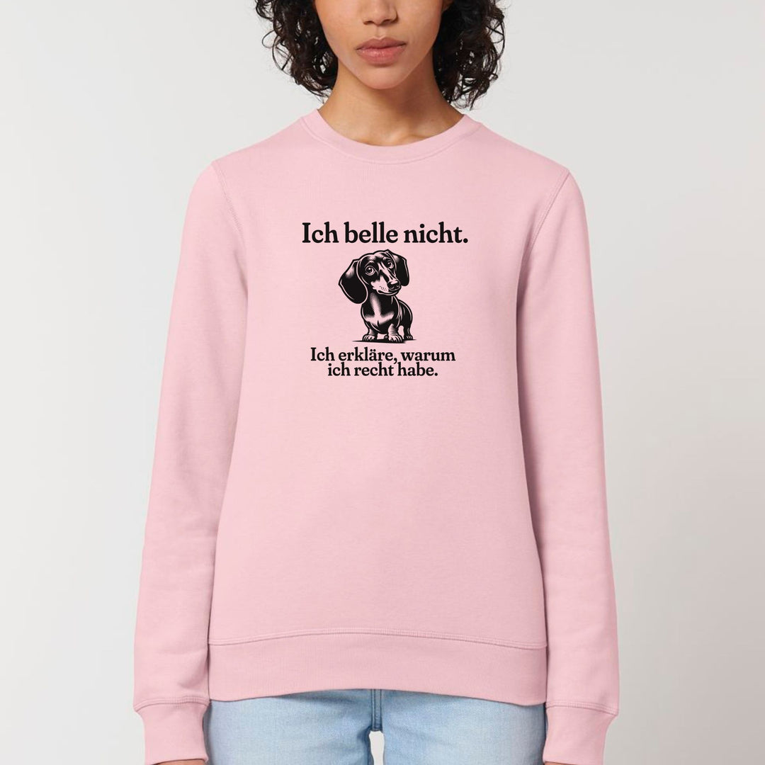 Dackelshirts Ich belle nicht (Kurzhaar) - Bio Unisex Sweatshirt Cotton Pink / XS