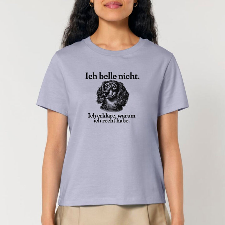 Ich belle nicht (Langhaar) - Bio Frauen T-Shirt