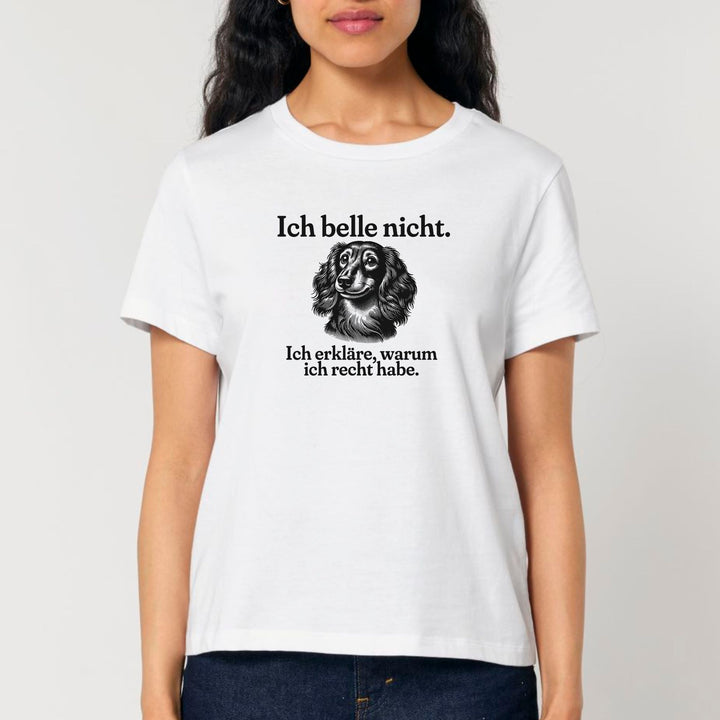 Ich belle nicht (Langhaar) - Bio Frauen T-Shirt