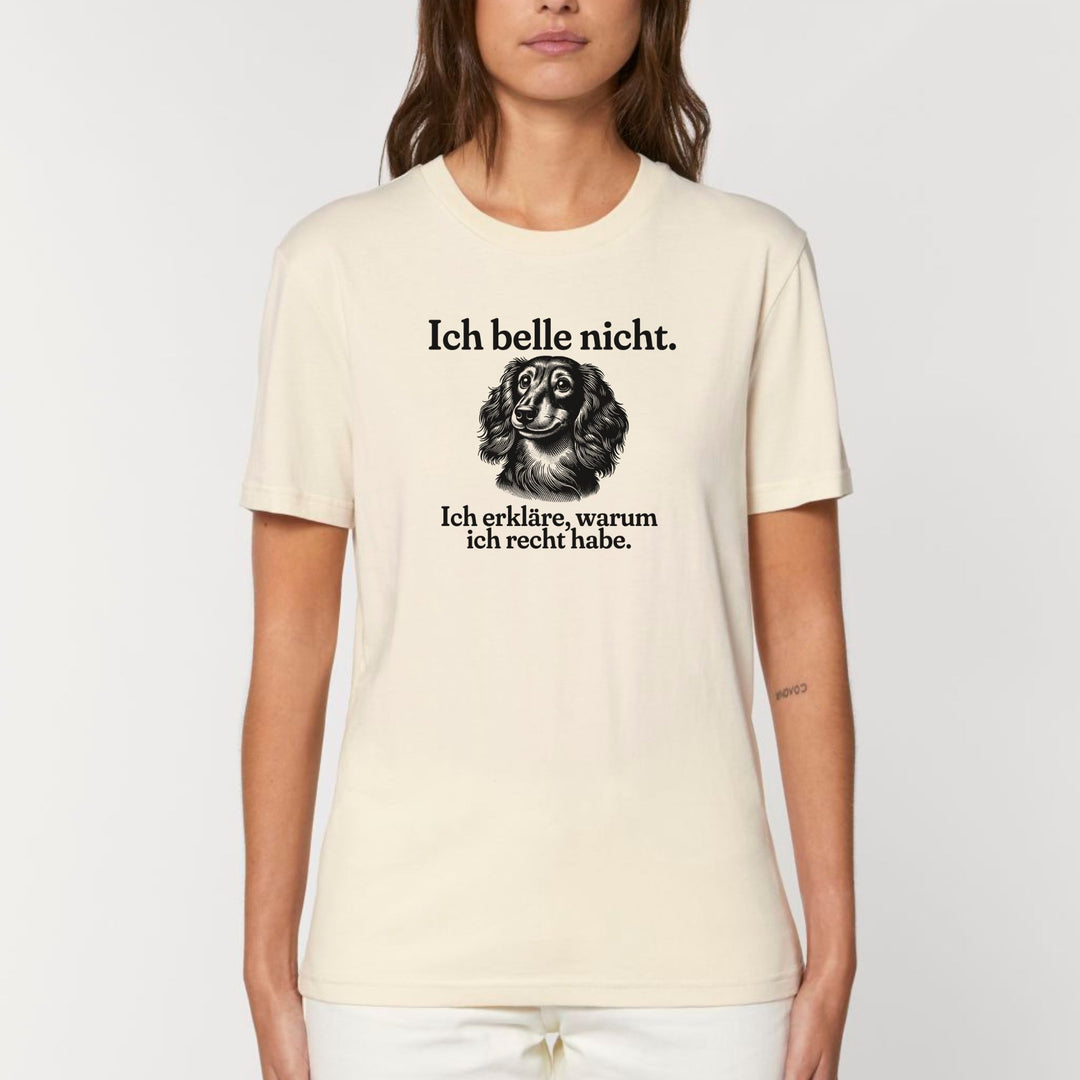 Ich belle nicht (Langhaar) - Bio Unisex T-Shirt