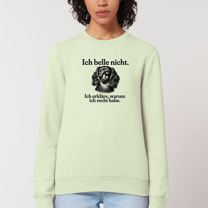 Ich belle nicht (Langhaar) - Bio Unisex Sweatshirt