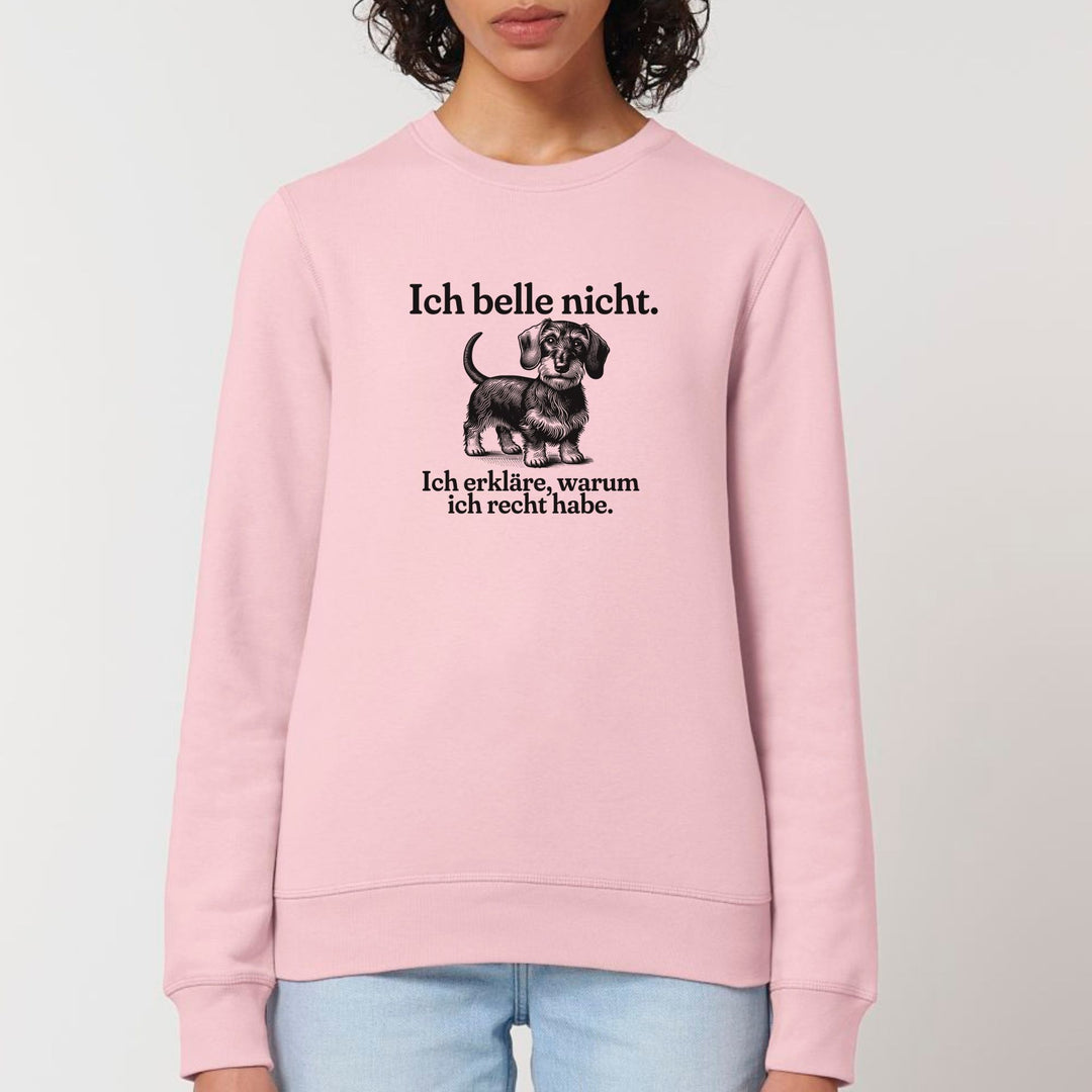 Ich belle nicht (Rauhaar) - Bio Unisex Sweatshirt