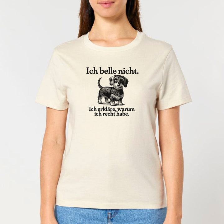 Ich belle nicht (Rauhaar) - Bio Frauen T-Shirt