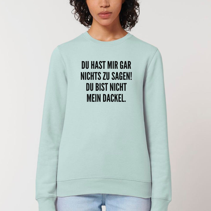 Nichts zu sagen - Bio Unisex Sweatshirt